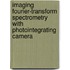 Imaging Fourier-transform Spectrometry with Photointegrating Camera