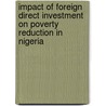 Impact Of Foreign Direct Investment On Poverty Reduction In Nigeria door Noah Anthony