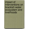 Impact Of Interventions On Brackish Water Ecosystem And Livelihoods door Prosun Kumar Ghosh
