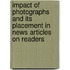 Impact of Photographs and its Placement in News Articles on Readers