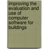 Improving the Evaluation and Use of Computer Software for Buildings door National Research Council Software