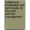 Indigenous Knowledge and Techniques for Key Pest Animals Management by Mohammed Kasso Geda