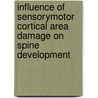 Influence of sensorymotor cortical area damage on spine development door Richard Chaloupka