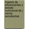 Ingesta de Edulcorantes y Estado Nutricional de J Venes Estudiantes by Estela Patricia L. Pez