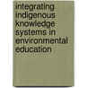 Integrating Indigenous Knowledge Systems in Environmental Education door Clayton Zazu