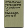 Internationale Monatsschrift Fur Anatomie Und Physiologie, Volume 5 door Anonymous Anonymous