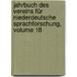 Jahrbuch Des Vereins Für Niederdeutsche Sprachforschung, Volume 18