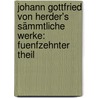 Johann Gottfried von Herder's Sämmtliche Werke: fuenfzehnter Theil by Johann Gottfried Herder