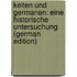 Kelten Und Germanen: Eine Historische Untersuchung (German Edition)