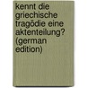 Kennt Die Griechische Tragödie Eine Aktenteilung? (German Edition) by Hugo Holzapfel