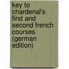 Key to Chardenal's First and Second French Courses (German Edition) by A. Chardenal C