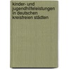 Kinder- und Jugendhilfeleistungen in deutschen kreisfreien Städten by Cornelia Schmidt
