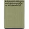 Kompensationsbezogene Informationsmaengel in Der Aktiengesellschaft by Frank Weisshaupt