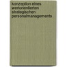 Konzeption Eines Wertorientierten Strategischen Personalmanagements door Jochen Schellinger