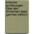 Kritische Erörterungen Über Den Römischen Staat (German Edition)