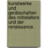 Kunstwerke und Gerätschaften des Mittelalters und der Renaissance. by Ch Becker