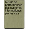 L'étude de performances des systèmes informatiques  par les R.A.S door Pascal François Mbissane Faye