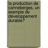 La production de canneberges, un exemple de développement durable? by Raphaëlle Julien Caron