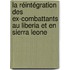La réintégration des ex-combattants au Liberia et en Sierra Leone