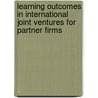 Learning Outcomes In International Joint Ventures For Partner Firms door Irina Jormanainen