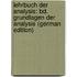 Lehrbuch Der Analysis: Bd. Grundlagen Der Analysis (German Edition)