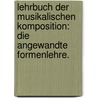 Lehrbuch der musikalischen Komposition: Die angewandte Formenlehre. by August Reißmann