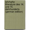 Lehrhafte Litterature des 14. und 15. Dahrhunderts (German Edition) door Vetter Vetter F.