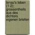 Lenau's Leben (1-2); Grossentheils Aus Des Dichters Eigenen Briefen