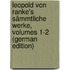 Leopold Von Ranke's Sämmtliche Werke, Volumes 1-2 (German Edition)