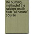 Life Building Method of the Ralston Health Club "All Nature" Course