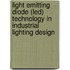 Light Emitting Diode (led) Technology In Industrial Lighting Design