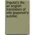 Linguist's Life: An English Translation of Otte Jespersin's Autobio