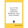 Lives of the Engineers: Vermuyden, Myddelton, Perry, James Brindley by Samuel Smiles