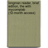 Longman Reader, Brief Edition, the with Mycomplab (12-Month Access) door Judith Nadell