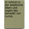 M Nchtum in Der Westkirche Leben Und Regeln Des Benedikt Von Nursia door Ulrike Tschirner