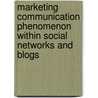 Marketing Communication Phenomenon Within Social Networks And Blogs door Kashif Khan