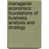 Managerial Economics: Foundations of Business Analysis and Strategy door S. Charles Maurice