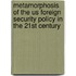 Metamorphosis Of The Us Foreign Security Policy In The 21st Century