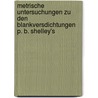 Metrische Untersuchungen zu den Blankversdichtungen P. B. Shelley's door Till Hermann