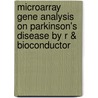Microarray Gene Analysis on Parkinson's Disease by R & Bioconductor door Ruchi Yadav