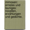 Mimosen: Ernstes und Launiges: Novellen, Erzählungen und Gedichte. door Adolar Viviano