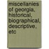 Miscellanies of Georgia, Historical, Biographical, Descriptive, Etc