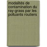 Modalités de contamination du ray-grass par les polluants routiers door Abdourahamane Tankari Dan-Badjo