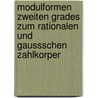 Modulformen Zweiten Grades zum Rationalen und Gaussschen Zahlkorper by Eberhard Freitag