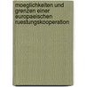 Moeglichkeiten Und Grenzen Einer Europaeischen Ruestungskooperation by Thomas Pankratz