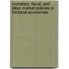 Monetary, Fiscal, and Labor Market Policies in Frictional Economies door Alok Kumar
