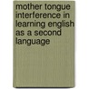 Mother Tongue Interference in Learning English as a Second Language door Robert Masinde