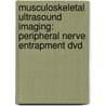 Musculoskeletal Ultrasound Imaging: Peripheral Nerve Entrapment Dvd door Jon A. Jacobson