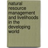 Natural Resource Management And Livelihoods In The Developing World door Rachel Akum-Oben