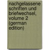Nachgelassene Schriften Und Briefwechsel, Volume 2 (German Edition) by Wilhelm Ferdinand Solger Karl